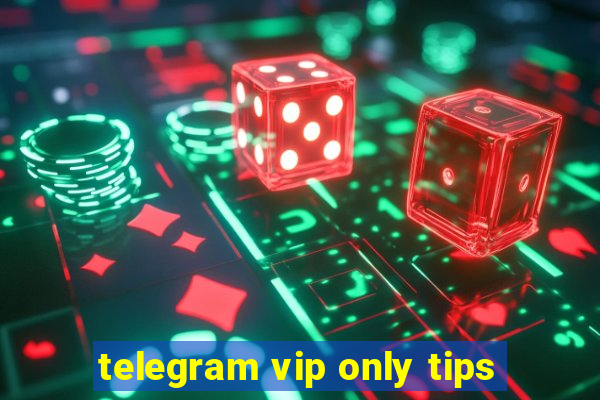 telegram vip only tips